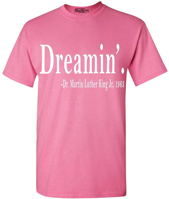 Dreamin'Martin Luther King Jr,1963 T-Shirt Pink