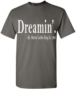 Dreamin'Martin Luther King Jr,1963 T-Shirt gray