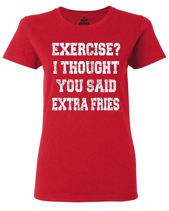 Exercise? I Thought You Said Extra Fries Women's T-Shirt Red